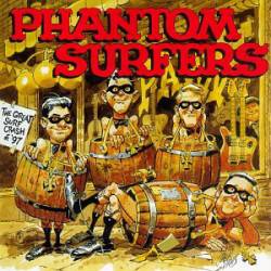 The Phantom Surfers : The Great Surf Crash Of '97